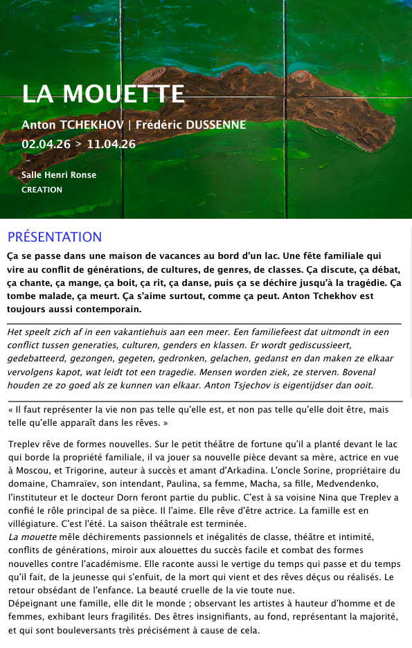 Page Internet. Théâtre des Martyrs, Bruxelles. La mouette.. texte Anton Tchékhov — adaptation Frédéric Dussenne. 2026-04-02